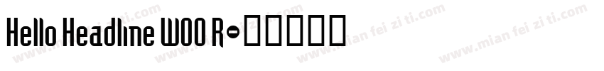 Hello Headline W00 R字体转换